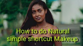 How to do Natural & simple shortcut Makeup | EBQ  l Ethiopian Beauty Queen l #ethiopia #africa