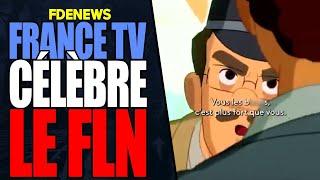 FRANCE TÉLÉVISION CÉLÈBRE LE FLN