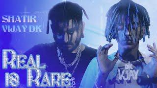 SHATIR - REAL IS RARE ft. VIJAY DK (Official Video)[Prod by ANTARIKSH]