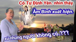 Cô Tư Định Yên nhìn thấy âm binh xuất hiện.. xử những người không có../ Cho Đời Vlog .