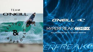 TEAM O'NEILL TESTED & APPROVED | HYPERFREAK COMP-X SPRING