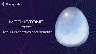 MOONSTONE - Top 10 Properties and Benefits