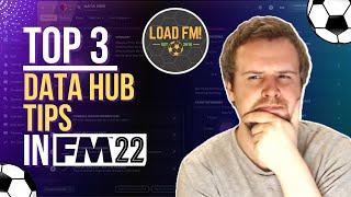 Top 3 Football Manager DATA HUB Tips | FM22