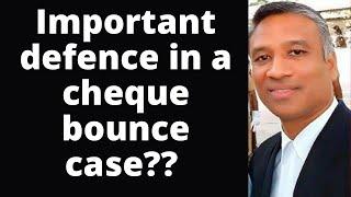 #451 - Important defence in a cheque bounce case?