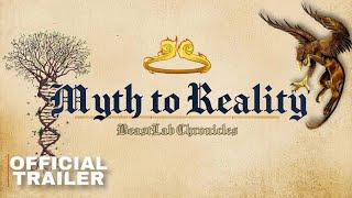 MYTH TO REALITY | OFFICIAL TRAILER | BEASTLAB CHRONICLES