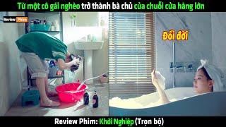 Từ một cô gái nghèo trở thành bà chủ của chuỗi cửa hàng lớn - Review phim Hàn