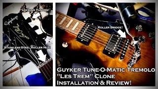 Guyker Tune-O-Matic Tremolo / Les Trem Clone - Installation & Review!