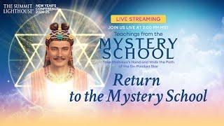 Live Event: Return to the Mystery School – Teachings from Lord Maitreya and the Ascended Masters