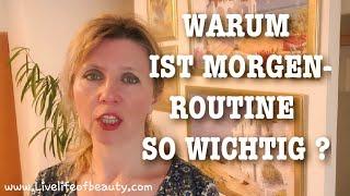 (#198). Morgenroutine: warum ist sie so wichtig und hilfreich ? (german)