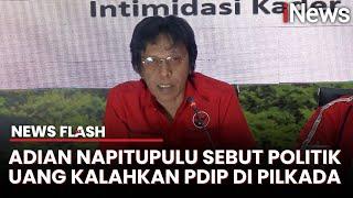 Adian Napitupulu Endus Politik Uang di Pilkada 2024: Mereka Akan Cari Pengganti dari APBN!