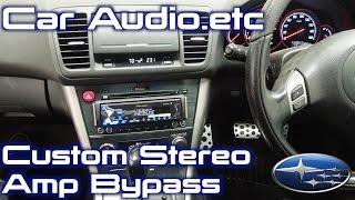 2004 Subaru Legacy Stereo Replacement | McIntosh Amp Bypass