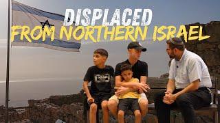 Displaced From Northern Israel