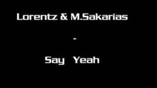 Lorentz & M. Sakarias - Say Yeah