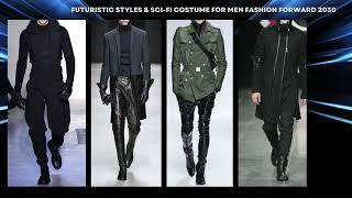 Futuristic styles & Sci-Fi Costume for men Fashion Forward 2030 | Fashion Forward