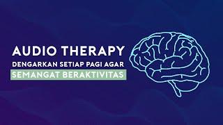 Dengarkan Ini Setiap Pagi Untuk Lebih Semangat Beraktivitas | Audio Afirmasi