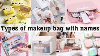 Types of makeup bag with names||THE TRENDY GIRL