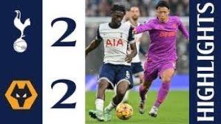 Tottenham Hotspur 2 - 2 Wolves  Premier League Highlights