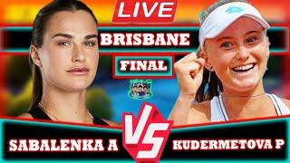 LIVE  : SABALENKA vs KUDERMETOVA | WTA Brisbane 2025 Final #brisbane