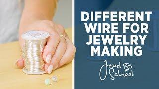 All About Different Wire for Jewelry Making | Jewelry 101