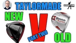 NEW VERSUS OLD PART 2:  TAYLOR MADE BURNER TP (2007) VERSUS TAYLOR MADE STEALTH DRIVER