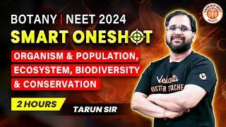 ECOLOGY ONE SHOT NEET 2024 | COMPLETE ECOLOGY BOTANY | SMART ONE SHOT | NEET 2024 | BY TARUN SIR