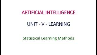 Statistical Learning Methods in Artificial Intelligence