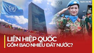 LIÊN HIỆP QUỐC GỒM BAO NHIÊU ĐẤT NƯỚC?