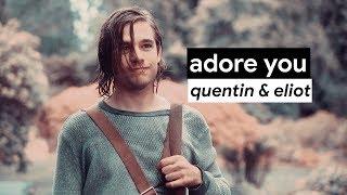 adore you | quentin & eliot