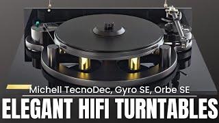 Michelle Turntables - Elegant HIFI 2 Channel - TecnoDec, Gyro SE, Orbe SE