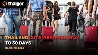 Thailand News: Thailand Cuts Visa-Free Stay to 30 Days