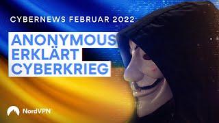 Anonymous erklärt Cyberkrieg - Cybernews Februar 2022 | NordVPN auf Deutsch