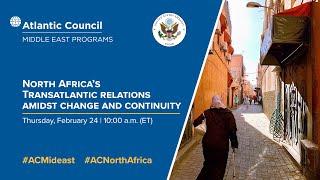 North Africa’s Transatlantic relations amidst change and continuity