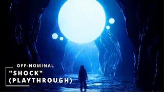 Off-Nominal  -  Shock (Playthrough)