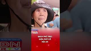 Quán phở treo giữa phố cổ Hà Nội | Truyền Hình Đồng Nai #shorts