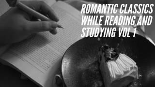 Romantic Classics to Relax/Read/Study to