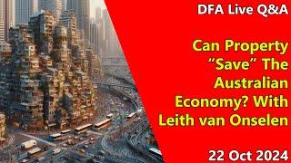 DFA Live Q&A: Can Property “Save” The Australian Economy? With Leith van Onselen