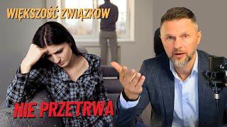 Większość związków nie przetrwa