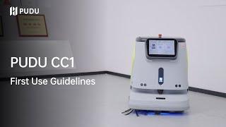 PUDU CC1 First Use Guidelines | Pudu Robotics