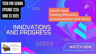 Tech for Senior Educational Series 222A: macOS Apps