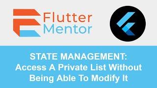 Flutter Coding Best Practices - How To Access A Private List (UnmodifiableListView Class)