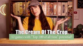 12 games I can see reaching my top 100, but I've only played them once. | The Cream Of The Crop #1