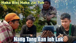 Haka beij Haka jai tuh nang Tang Ban ioh lok Mahehswom, nahjingpuk,