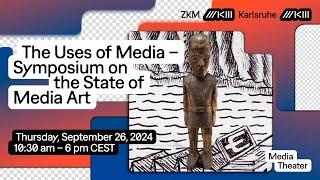 The Uses of Media – Symposium zum Stand der Medienkunst