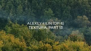 Alexey Filin (DP-6) - Textura, part 13