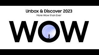 Unbox & Discover 2023 | More WOW than Ever