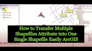 How to #Transfer Multiple #Shapefiles #Attribute into One Single Shapefile Easily #ArcGIS