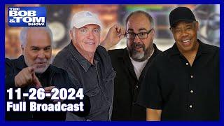 The BOB & TOM Show - November 26, 2024