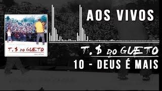 10 Deus é Mais Trilha Sonora do Gueto Ao Vivo