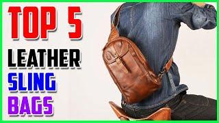 Top 5 BEST Leather Sling Bags 2023