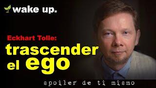 Eckhart Tolle: Trascender el ego (guía practica)